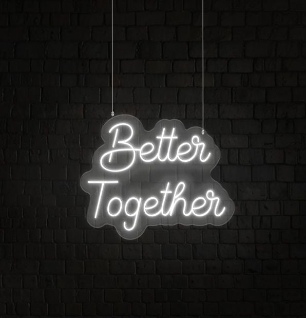 Better Together Neon Signs